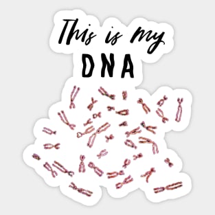 This is my DNA Sticker